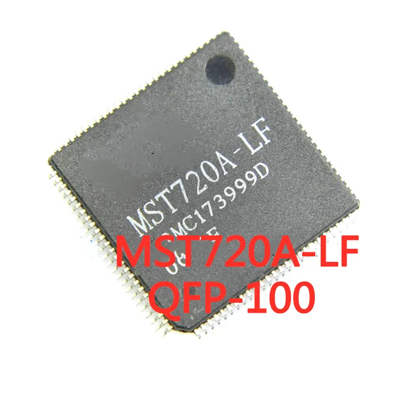 1 шт./ЛОТ MST720A-LF MST720A QFP-100 микросхема с ЖК-экраном SMD, новинка в наличии, хорошее качество