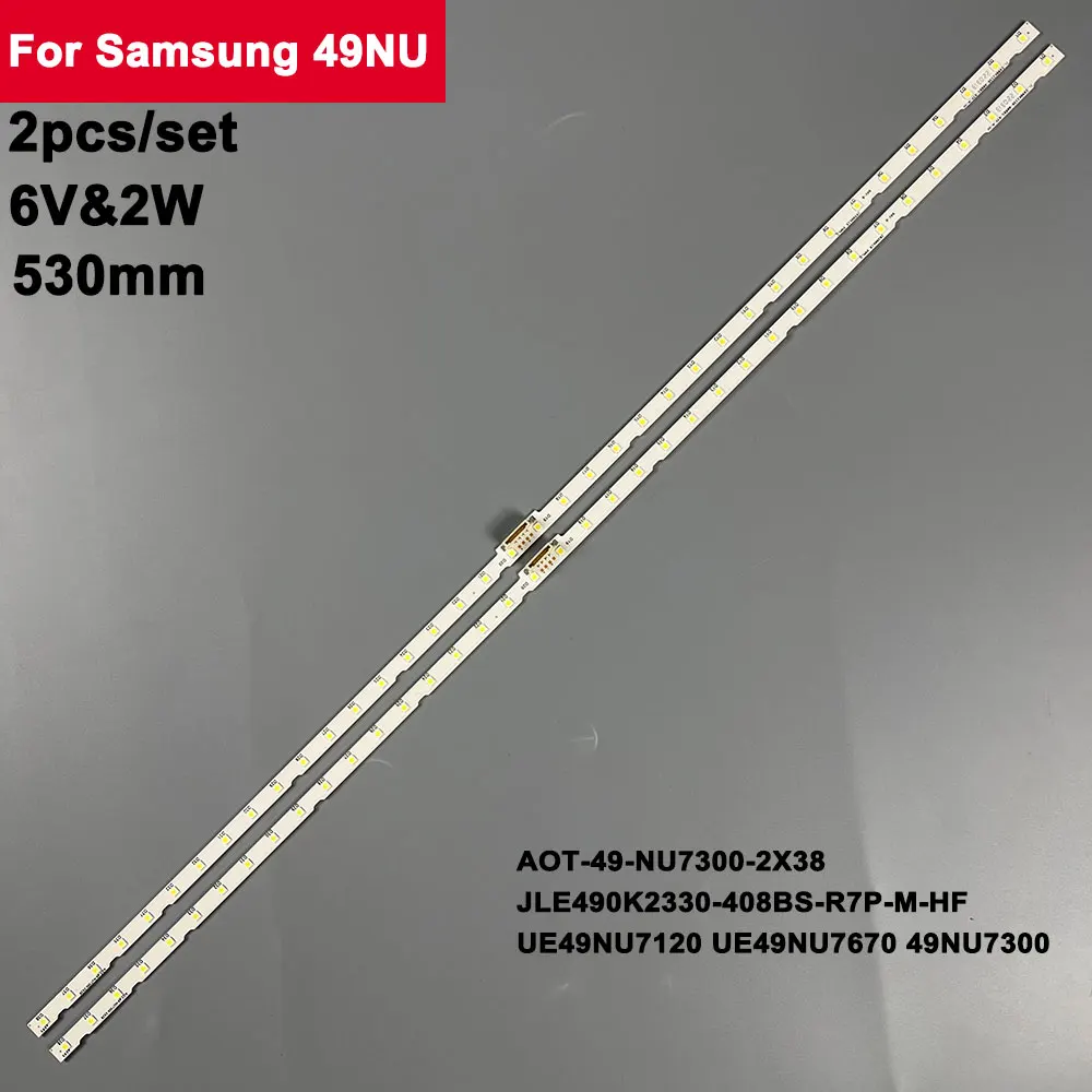 6 В 2 Вт 38 Светодиодов 530 мм ТВ Подсветка Для Samsung UE49NU7120 UE49NU7140 UE49NU7170 UE49NU7172 Матричные Лампы Объективы AOT_49